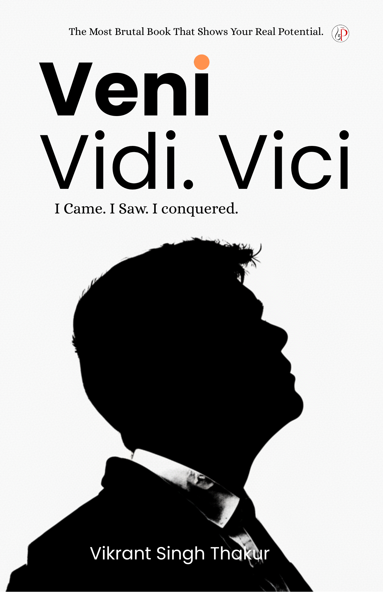 Veni Vidi Vici book by Vikrant Singh Thakur