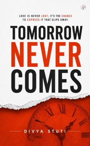 Tomorrow Never Comes