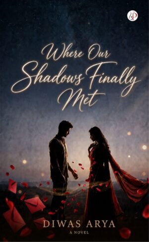 Where Our Shadows Finally Met